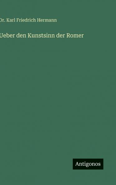 Ueber den Kunstsinn der Romer