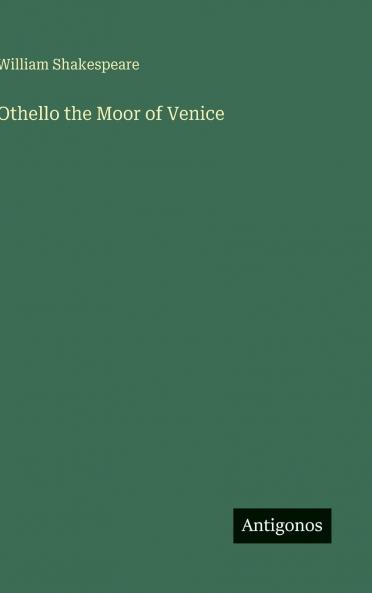 Othello the Moor of Venice