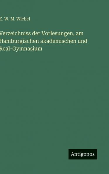 Verzeichniss der Vorlesungen am Hamburgischen akademischen und Real-Gymnasium