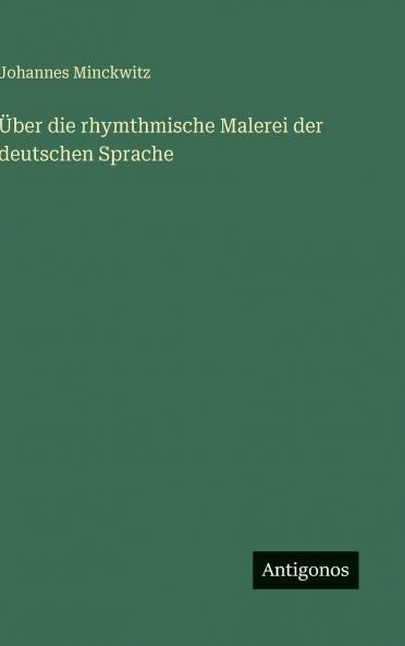 Über die rhymthmische Malerei der deutschen Sprache