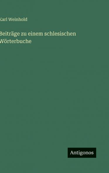 Beiträge zu einem schlesischen Wörterbuche