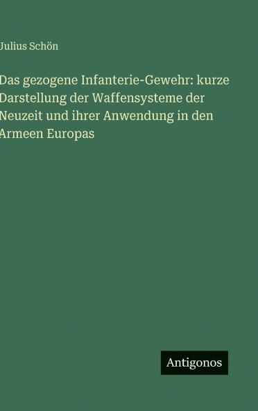 Das gezogene Infanterie-Gewehr