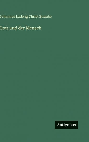 Gott und der Mensch