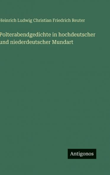Polterabendgedichte in hochdeutscher und niederdeutscher Mundart
