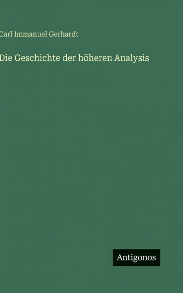 Die Geschichte der höheren Analysis