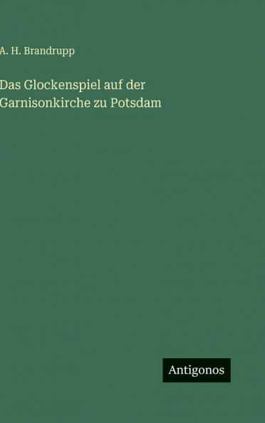Das Glockenspiel auf der Garnisonkirche zu Potsdam