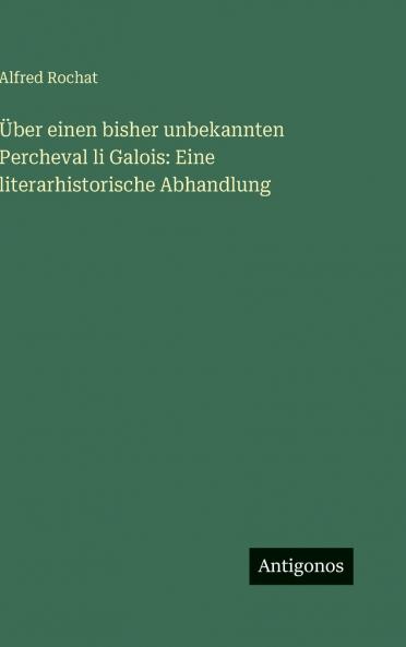 Über einen bisher unbekannten Percheval li Galois