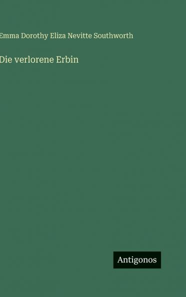 Die verlorene Erbin