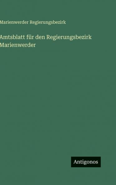 Amtsblatt für den Regierungsbezirk Marienwerder