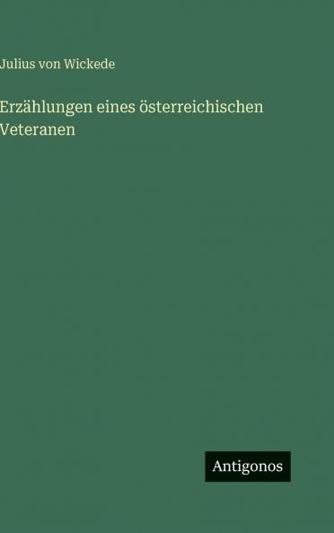 Erzählungen eines österreichischen Veteranen