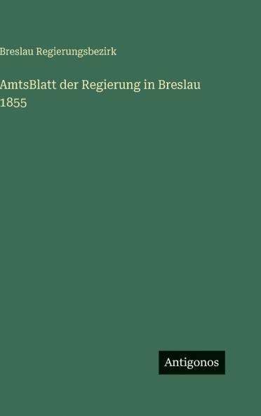 AmtsBlatt der Regierung in Breslau 1855