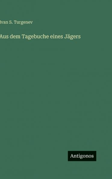 Aus dem Tagebuche eines Jägers