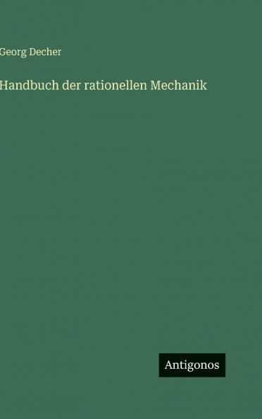Handbuch der rationellen Mechanik