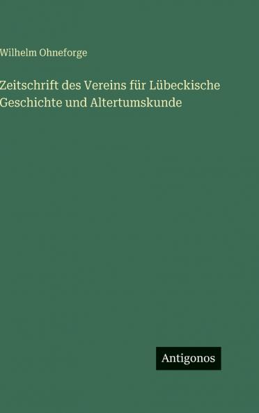 Zeitschrift des Vereins für Lübeckische Geschichte und Altertumskunde