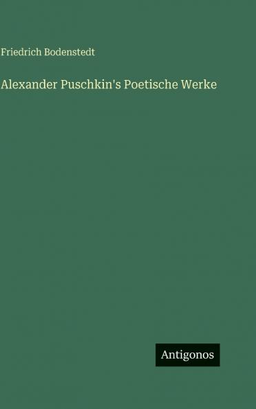Alexander Puschkin's Poetische Werke