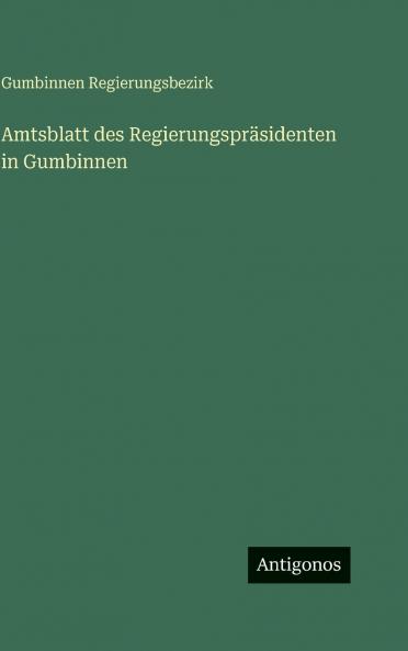Amtsblatt des Regierungspräsidenten in Gumbinnen