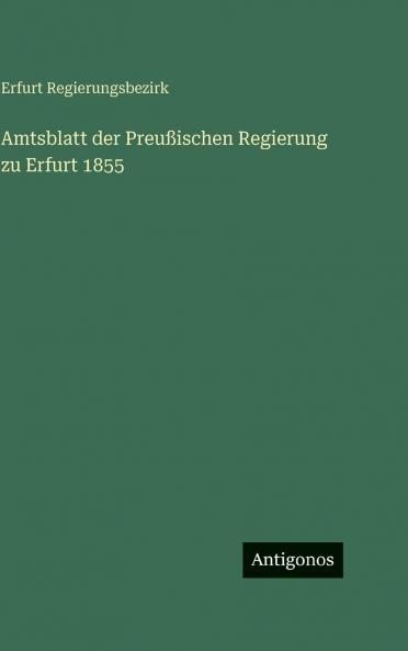 Amtsblatt der Preußischen Regierung zu Erfurt 1855