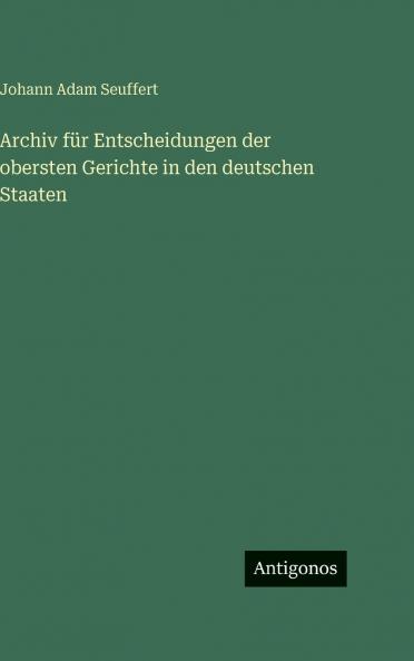 Archiv für Entscheidungen der obersten Gerichte in den deutschen Staaten