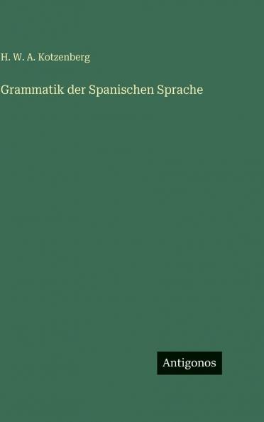 Grammatik der Spanischen Sprache