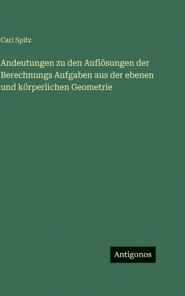 Andeutungen zu den Auflösungen der Berechnungs Aufgaben aus der ebenen und körperlichen Geometrie