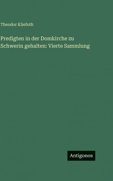 Predigten in der Domkirche zu Schwerin gehalten