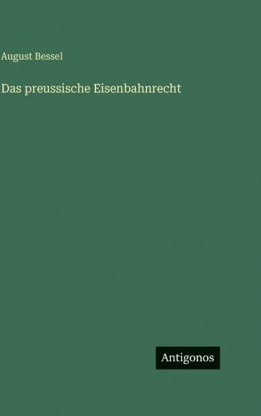 Das preussische Eisenbahnrecht