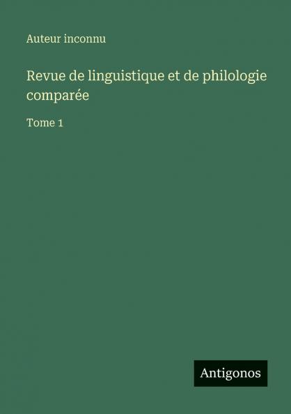 Revue de linguistique et de philologie comparée