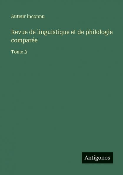 Revue de linguistique et de philologie comparée