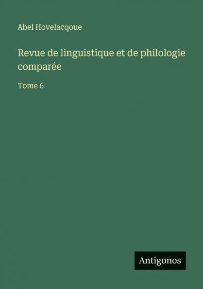 Revue de linguistique et de philologie comparée