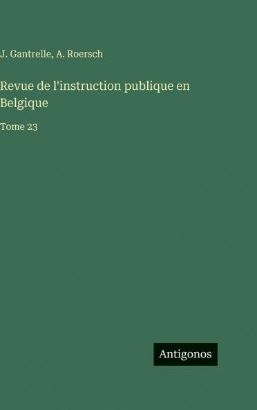 Revue de l'instruction publique en Belgique