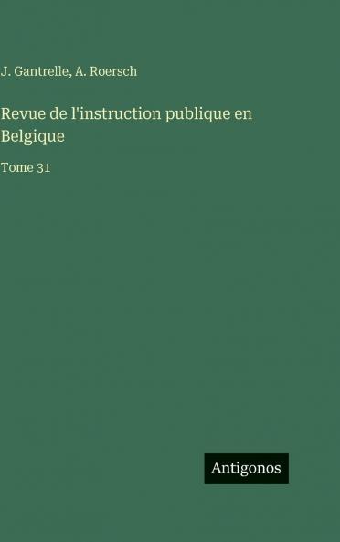 Revue de l'instruction publique en Belgique