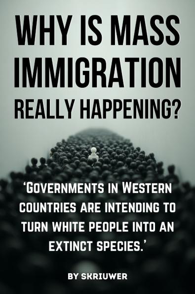 Why is Mass Immigration Really Happening?