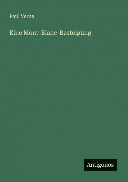 Eine Mont-Blanc-Besteigung