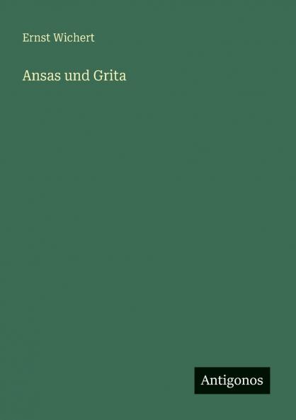 Ansas und Grita