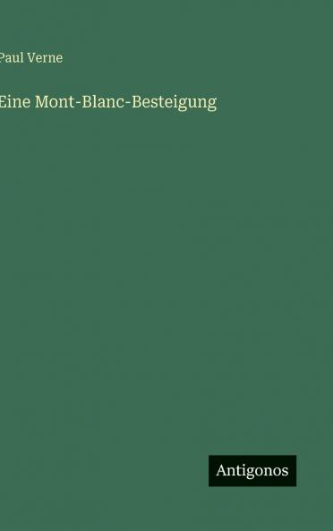 Eine Mont-Blanc-Besteigung
