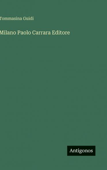 Milano Paolo Carrara Editore