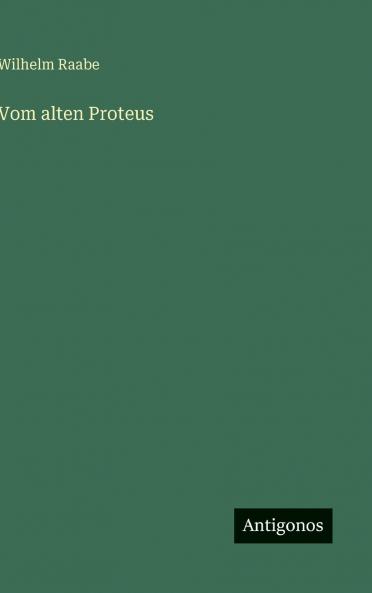 Vom alten Proteus