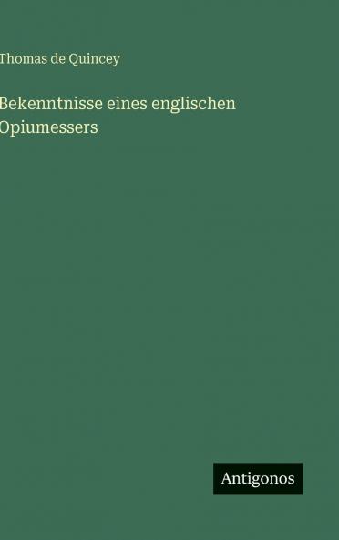 Bekenntnisse eines englischen Opiumessers