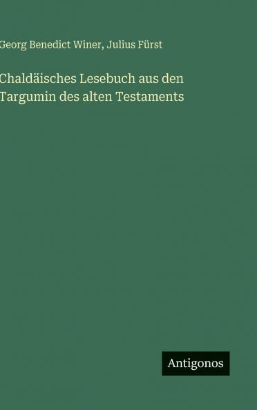 Chaldäisches Lesebuch aus den Targumin des alten Testaments