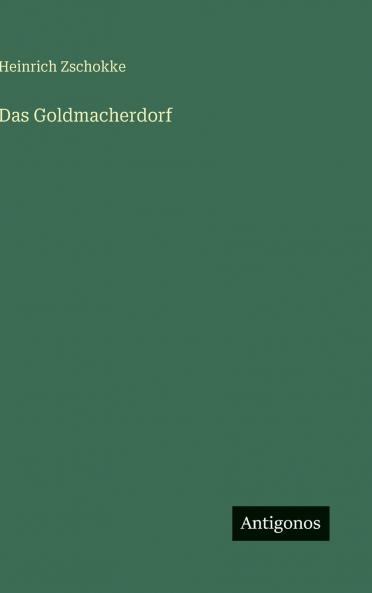 Das Goldmacherdorf