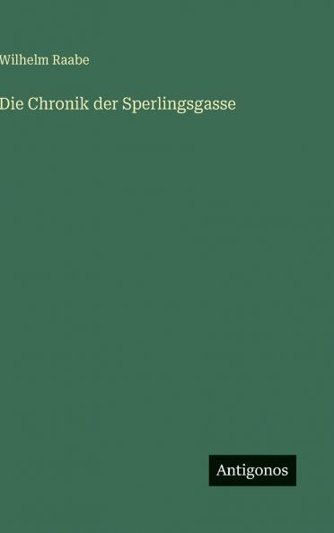 Die Chronik der Sperlingsgasse