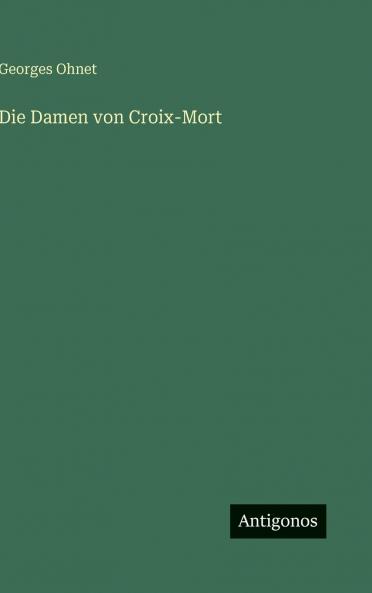Die Damen von Croix-Mort