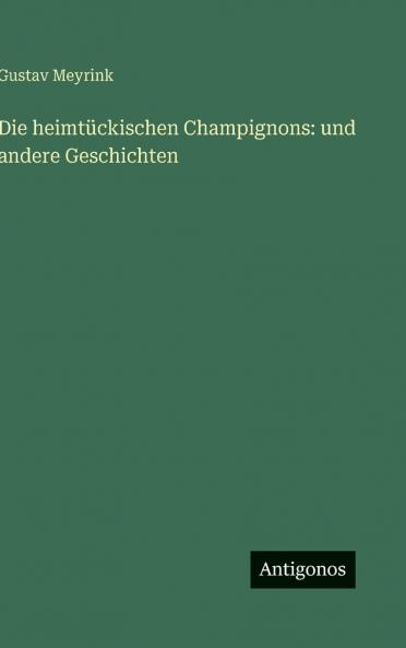 Die heimtückischen Champignons