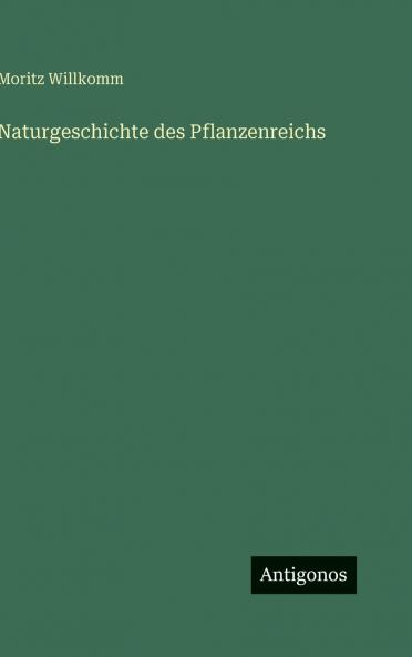 Naturgeschichte des Pflanzenreichs