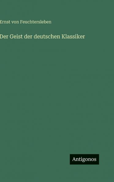 Der Geist der deutschen Klassiker