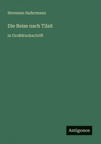 Die Reise nach Tilsit