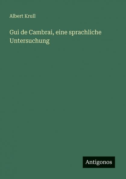 Gui de Cambrai eine sprachliche Untersuchung