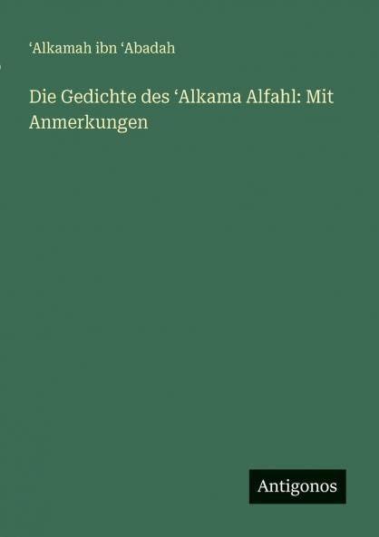 Die Gedichte des ʻAlkama Alfahl