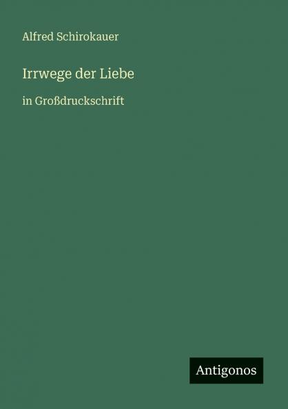 Irrwege der Liebe