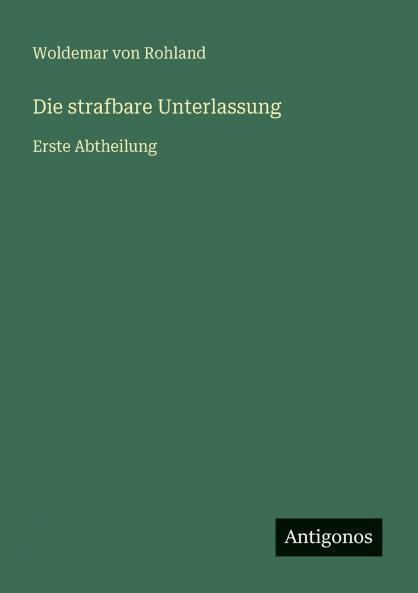 Die strafbare Unterlassung